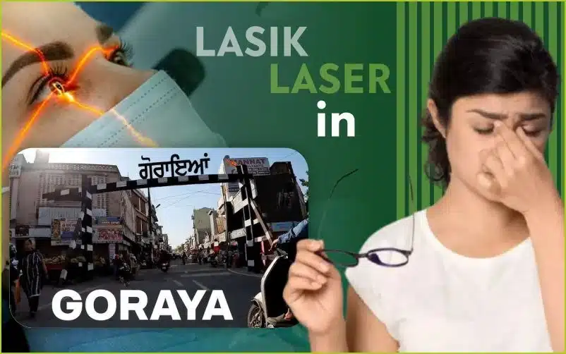 Best Lasik Surgery in Goraya